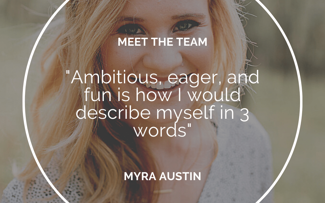 Meet the Team – Myra Austin